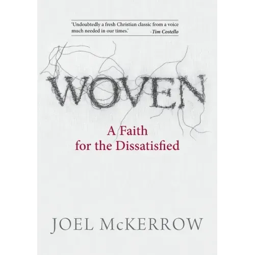 Woven: A Faith for the Dissatisfied