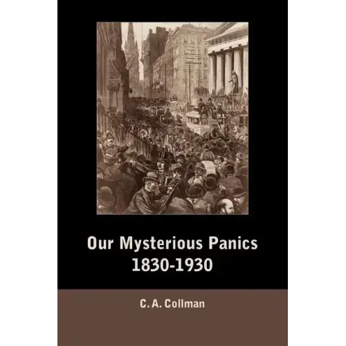 Our Mysterious Panics, 1830-1930