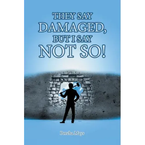 They Say Damaged, But I Say Not So!