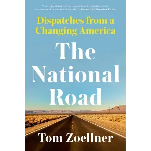 The National Road: Dispatches from a Changing America