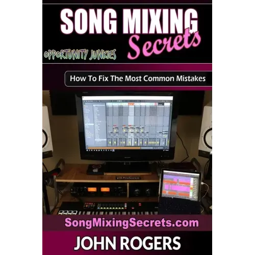 Song Mixing Secrets: How To Fix The Most Common Mistakes