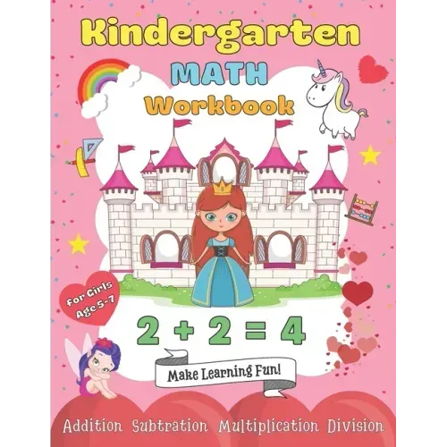 Kindergarten Math Workbook for Girls Age 5-7: My 1st & 2nd Grade Princess Workbooks Homeschooling Activity Beginner Learning Practise Books with Examp