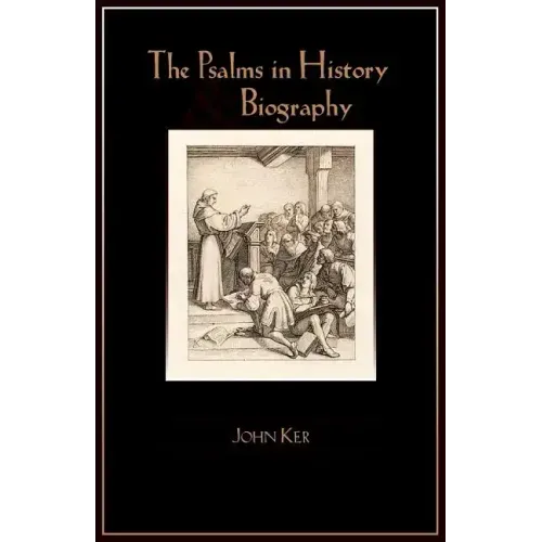 The Psalms in History and Biography