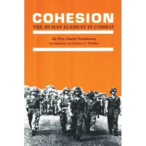 Cohesion: The Human Element in Combat