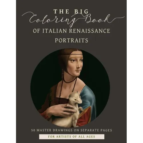 The Big Coloring Book of Italian Renaissance Portraits
