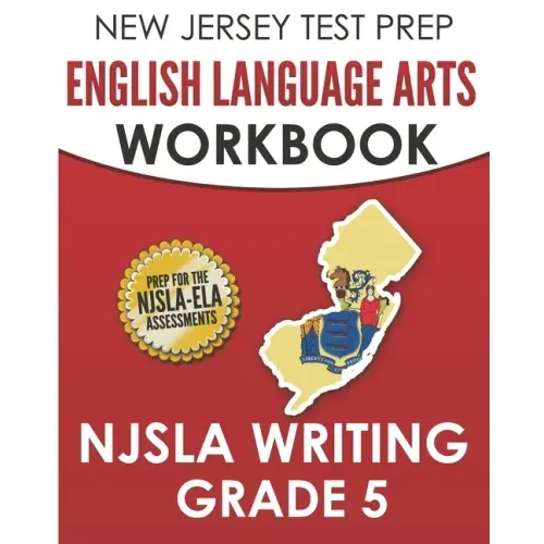 NEW JERSEY TEST PREP English Language Arts Workbook NJSLA Writing Grade 5