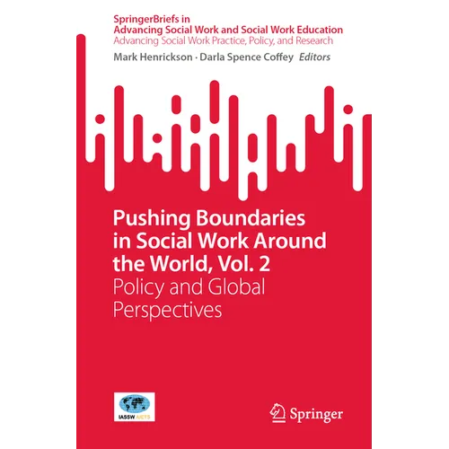Pushing Boundaries in Social Work Around the World, Vol. 2: Policy and Global Perspectives
