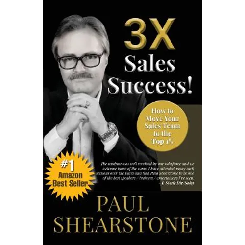 3X Sales Success!: How to Move Your Sales Team to the Top 1%