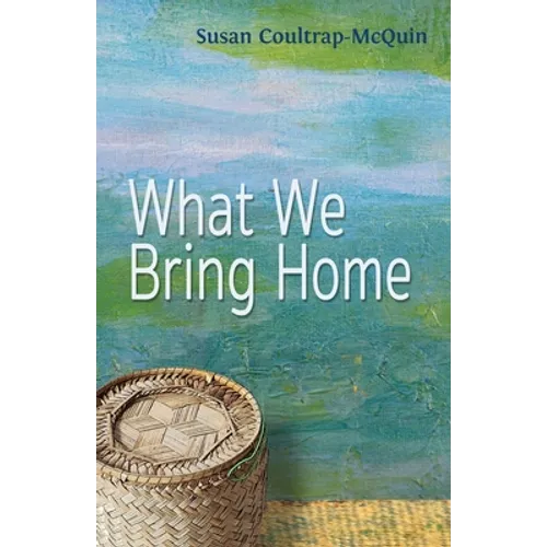 What We Bring Home