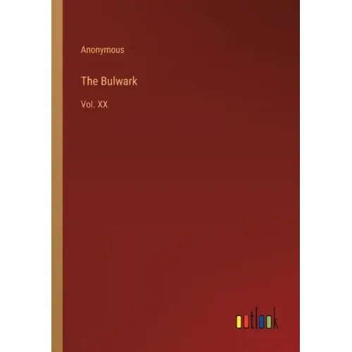 The Bulwark: Vol. XX