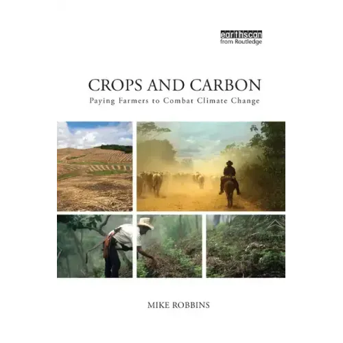 Crops and Carbon: Paying Farmers to Combat Climate Change