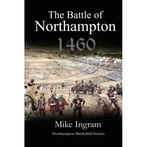 The Battle of Northampton 1460
