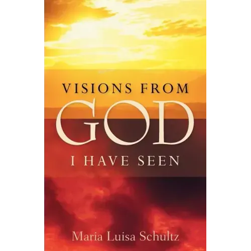 Visions from God I Have Seen