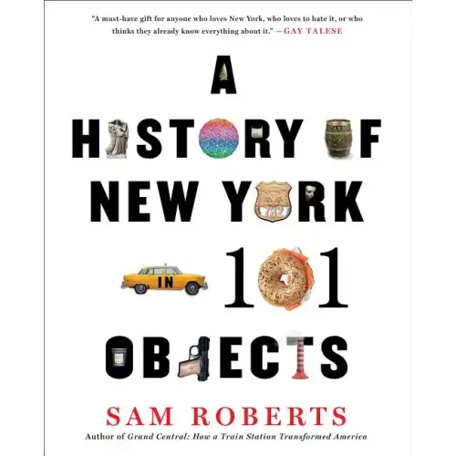 A History of New York in 101 Objects