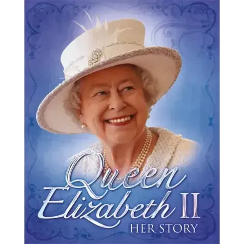 Queen Elizabeth II: Her Story