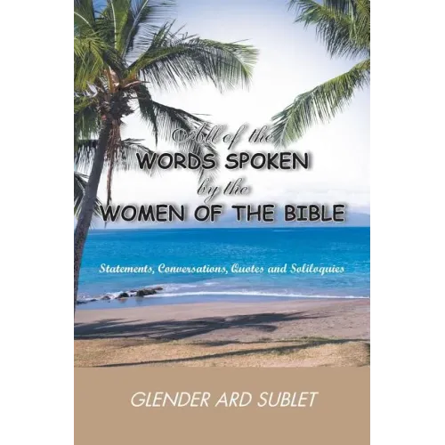 All of the Words Spoken by the Women of the Bible