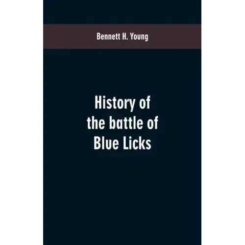 History of the battle of Blue Licks