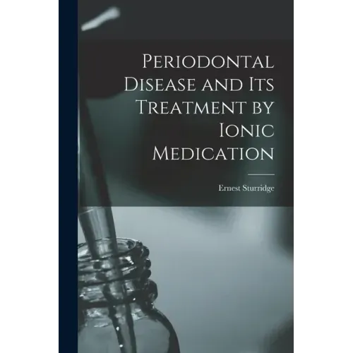 Periodontal Disease and Its Treatment by Ionic Medication