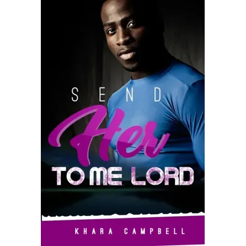 Send Her To Me Lord