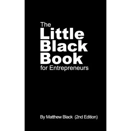 The Little Black Book for Entrepreneurs (2nd Edition)