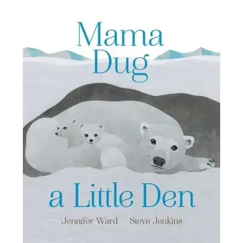 Mama Dug a Little Den