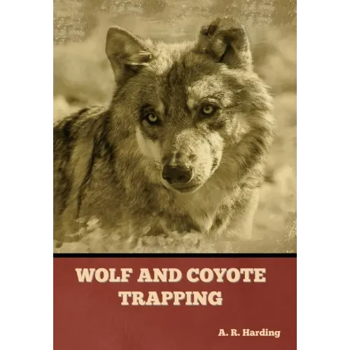 Wolf and Coyote Trapping