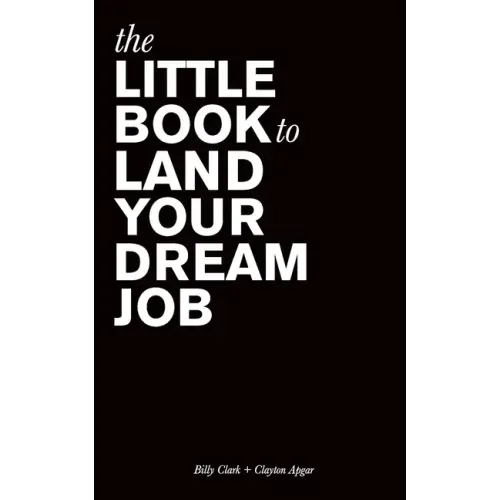 The Little Book to Land Your Dream Job