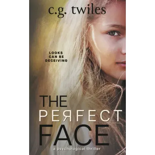 The Perfect Face: A Psychological Thriller