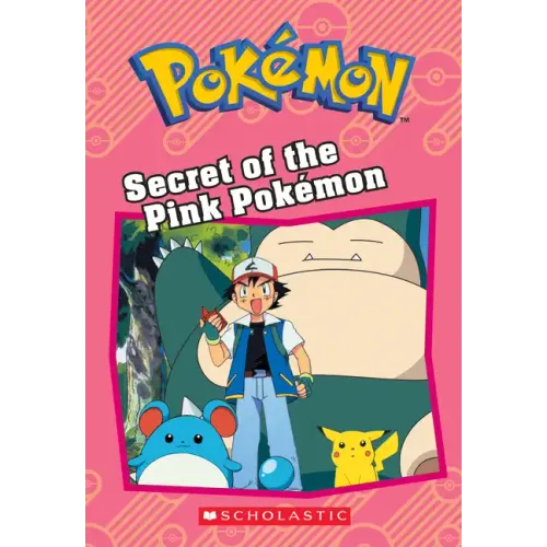Secret of the Pink Pokémon (Pokémon: Chapter Book)