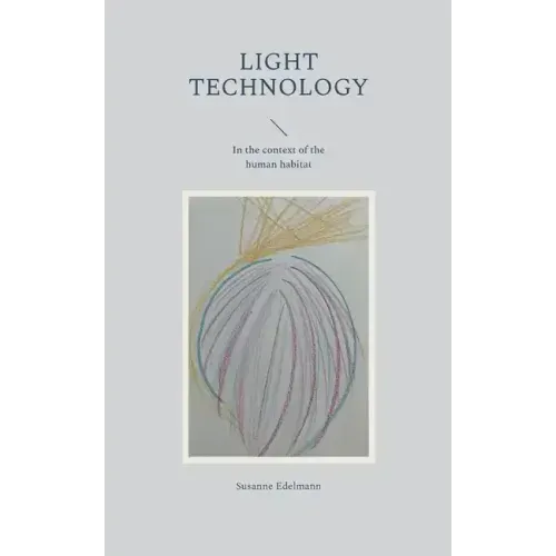 Light Technology: In the context of the human habitat