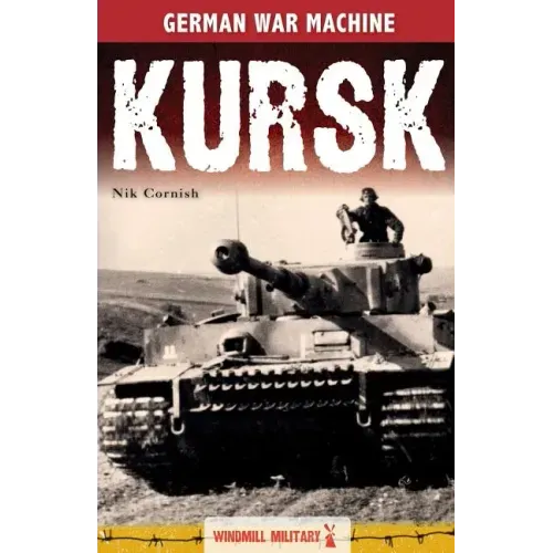 Kursk: History's Greatest Tank Battle