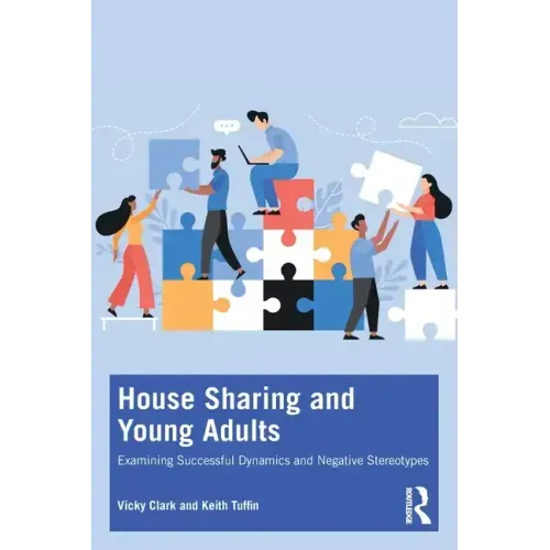 House Sharing and Young Adults: Examining successful dynamics and negative stereotypes