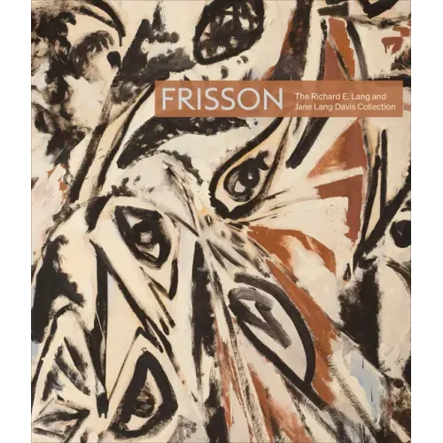 Frisson: The Richard E. Lang and Jane Lang Davis Collection
