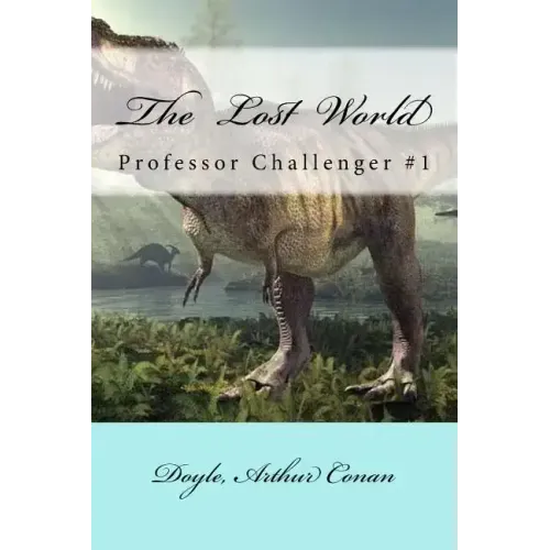 The Lost World: Professor Challenger #1