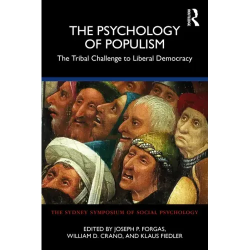 The Psychology of Populism: The Tribal Challenge to Liberal Democracy