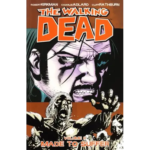 Walking Dead Volume 8: Made to Suffer