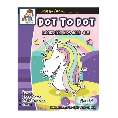 Dot to Dot Books for Kids Ages 4-8: Dot to Dot Books for Kids Ages 3-5, 1-25 Dot to Dots, Dot to Dots Numbers, Activity Book for Children, Fun Dot to