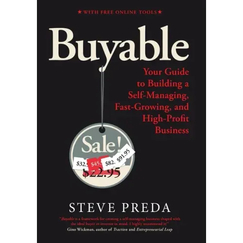 Buyable: Your Guide to Building a Self-Managing, Fast-Growing, and High-Profit Business