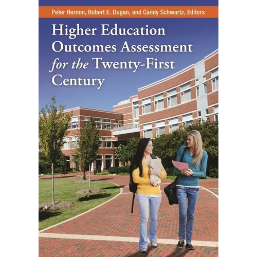 Higher Education Outcomes Assessment for the Twenty-first Century