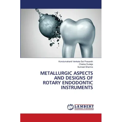 Metallurgic Aspects and Designs of Rotary Endodontic Instruments
