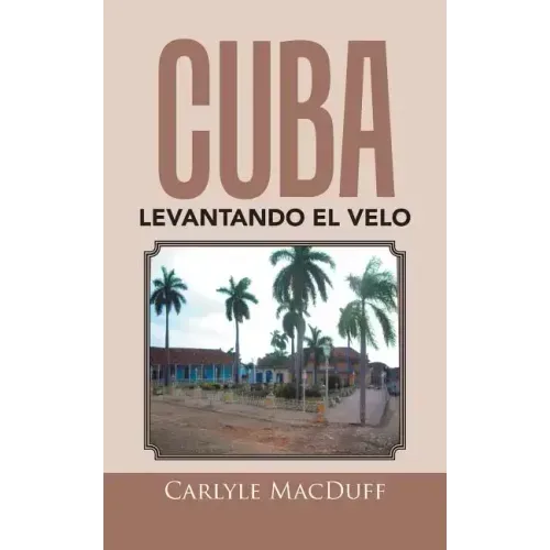 Cuba levantando el velo