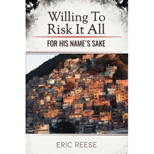 Willing To Risk It All: For His Name's Sake