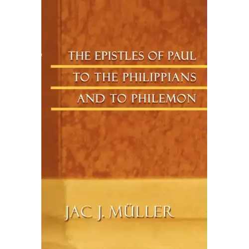 The Epistles of Paul to the Philippians and to Philemon