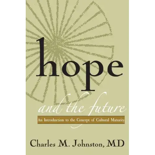 Hope and the Future: An Introduction to the Concept of Cultural Maturity