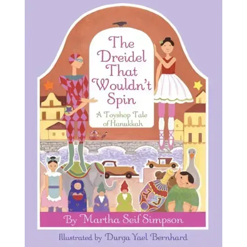 Dreidel That Wouldnt Spin: A Toyshop Tale of Hanukkah