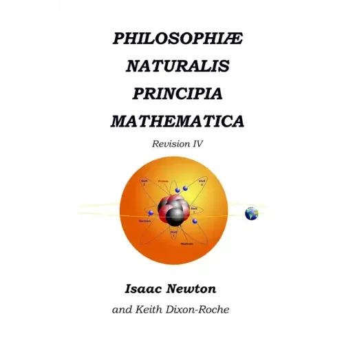Philosophiæ Naturalis Principia Mathematica Revision IV: Laws of Orbital Motion