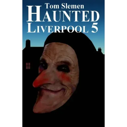 Haunted Liverpool 5