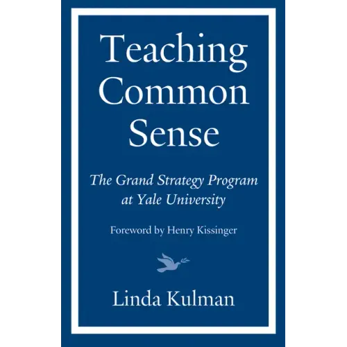 Teaching Common Sense: The Grand Strategy Program at Yale University