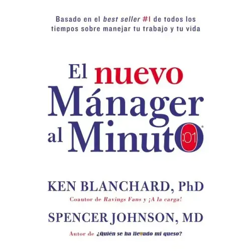 Nuevo Mánager Al Minuto (One Minute Manager - Spanish Edition): El Método Gerencial Más Popular del Mundo
