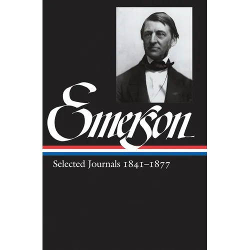 Ralph Waldo Emerson: Selected Journals Vol. 2 1841-1877 (Loa #202) - Hardcover